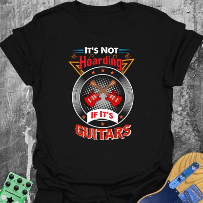 Really It's Not Hoarding  T-Shirt