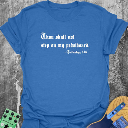 Thou Shalt Not Step on My Pedalboard  - Edgy Guitarist T-Shirt