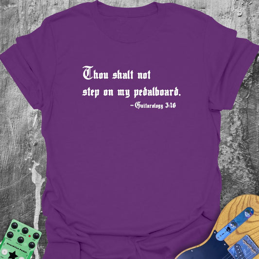 Thou Shalt Not Step on My Pedalboard  - Edgy Guitarist T-Shirt