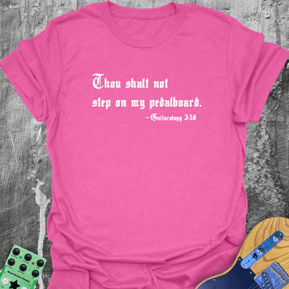 Thou Shalt Not Step on My Pedalboard  - Edgy Guitarist T-Shirt