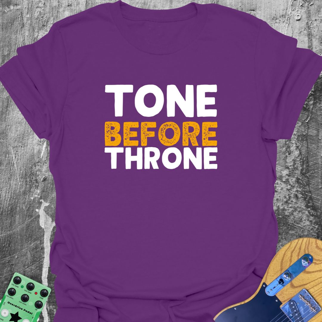 Tone Before Throne  T-Shirt