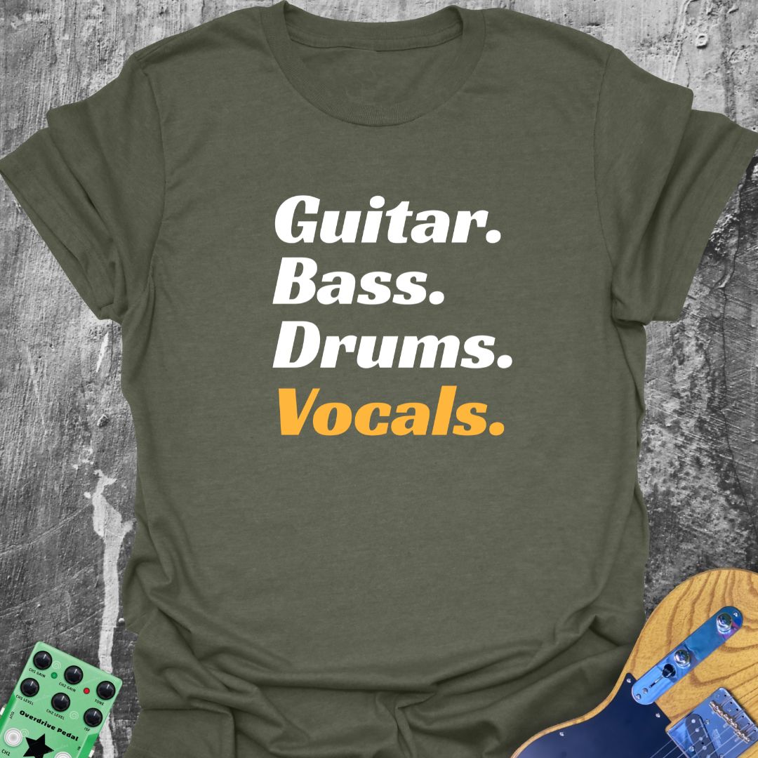 Vocals Guitar Bass Drums  T-Shirt